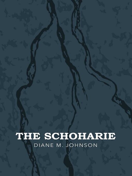 Title details for The Schoharie by Diane Johnson - Available